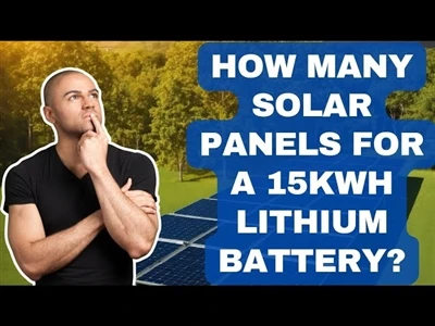 How Many Solar Panels Charge a 15kWh Battery?